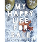 My Happy Life for Sale - Paperback