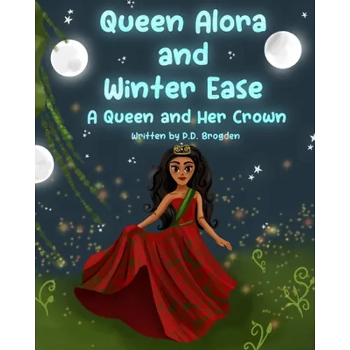 Queen Alora and Winter Ease: A Queen and Her Crown - Paperback