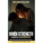 When Strength Needs a Shoulder - Paperback