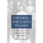 Opening the Gates to Asia: A Transpacific History of How America Repealed Asian Exclusion - Paperback