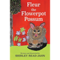 Fleur the Flowerpot Possum - Paperback