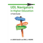 UDL Navigators in Higher Education: A Field Guide - Paperback