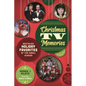 Christmas TV Memories: Nostalgic Holiday Favorites of the Small Screen - Paperback