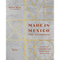 Made in Mexico: The Cookbook: Classic and Contemporary Recipes from Mexico City - Hardcover