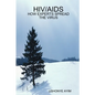Hiv/AIDS - How Experts Spread the Virus - Paperback