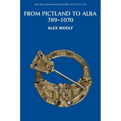 From Pictland to Alba, 789-1070 - Paperback