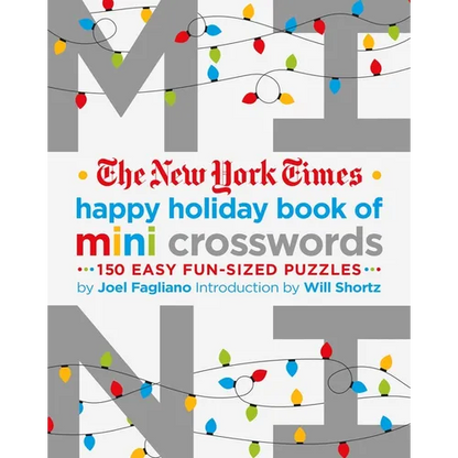 The New York Times Happy Holiday Book of Mini Crosswords: 150 Easy Fun-Sized Puzzles - Paperback