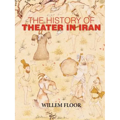 The History of Theater in Iran - Paperback