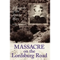 Massacre on the Lordsburg Road: A Tragedy of the Apache Wars Volume 15 - Paperback