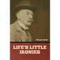 Life's Little Ironies - Paperback