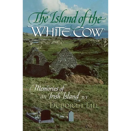 The Island of the White Cow: Memories of an Irish Island - Paperback