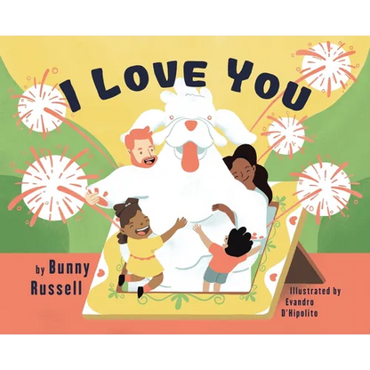I Love You: A Tale of Comfort Now & After the Loss of a Pet. A Helpful Tool for Parents to Address Death and Grief, Suitable for Children of All Ages - Hardcover