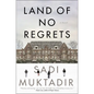 Land of No Regrets - Hardcover