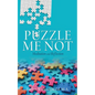 Puzzle Me Not Meditation and Reflection - Paperback