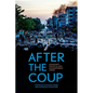 After the Coup: Myanmar's Political and Humanitarian Crises - Paperback
