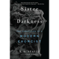Sister of Darkness: The Chronicles of a Modern Exorcist - Paperback