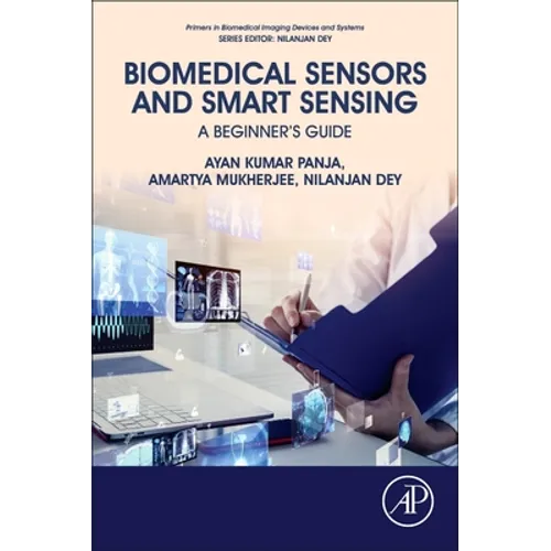 Biomedical Sensors and Smart Sensing: A Beginner's Guide - Paperback