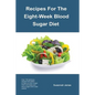 Recipes For The Eight-Week Blood Sugar Diet - Paperback