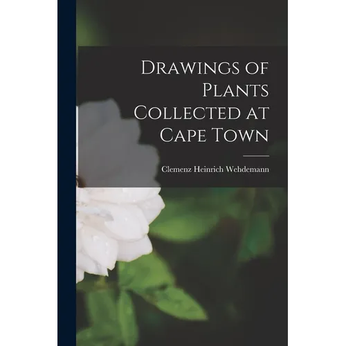 Drawings of Plants Collected at Cape Town - Paperback