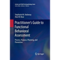 Practitioner's Guide to Functional Behavioral Assessment: Process, Purpose, Planning, and Prevention - Paperback
