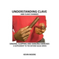 Understanding Clave and Clave Changes: Singing, Clapping and Dancing Exercises - A Supplement to the Beyond Salsa Series - Paperback