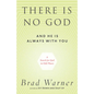 There Is No God and He Is Always with You: A Search for God in Odd Places - Paperback