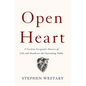 Open Heart: A Cardiac Surgeon's Stories of Life and Death on the Operating Table - Hardcover