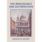 Streams of History: The Renaissance and Reformation (Yesterday's Classics) - Paperback