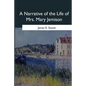 A Narrative of the Life of Mrs. Mary Jemison - Paperback