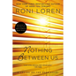 Nothing Between Us - Paperback