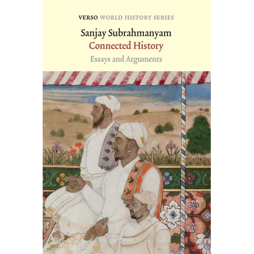 Connected History: Essays and Arguments - Paperback