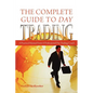 The Complete Guide to Day Trading: A Practical Manual From a Professional Day Trading Coach - Paperback
