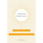 Organizing Enlightenment: Information Overload and the Invention of the Modern Research University - Paperback