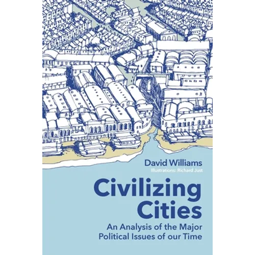 Civilizing Cities: an analysis of the major political issues of our time - Paperback