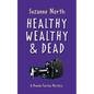 Healthy, Wealthy and Dead: A Phoebe Fairfax Mystery - Paperback