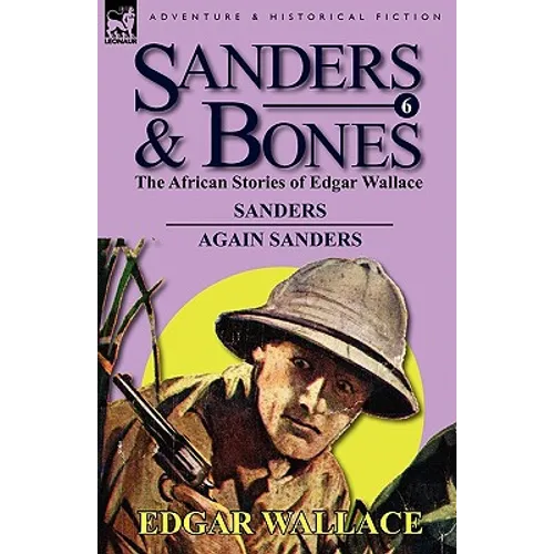 Sanders & Bones-The African Adventures: 6-Sanders & Again Sanders - Paperback