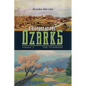 A History of the Ozarks, Volume 3: The Ozarkers Volume 3 - Hardcover