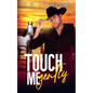 Touch Me Gently - Paperback