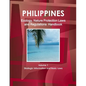 Philippines Ecology, Nature Protection Laws and Regulations Handbook Volume 1 Strategic Information and Basic Laws - Paperback