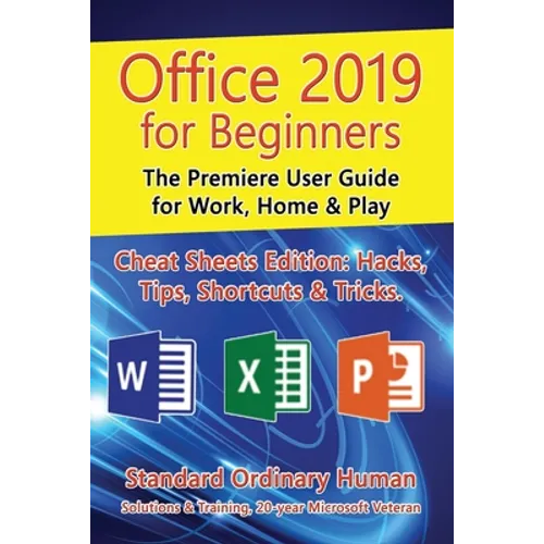 Office 2019 for Beginners: The Premiere User Guide for Work, Home & Play - Paperback