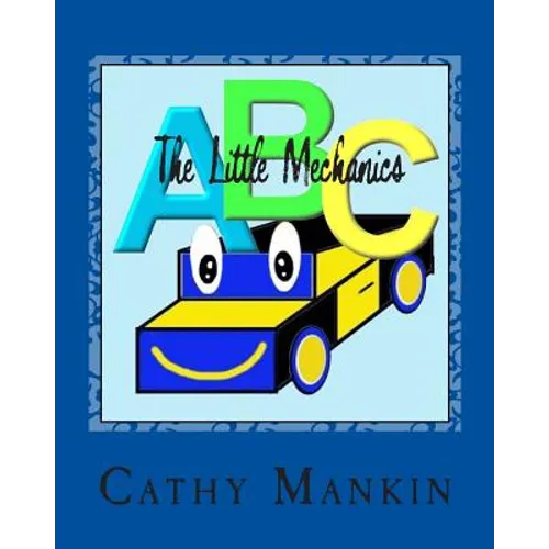 The Little Mechanics: Alphabet Book ABC's - Paperback