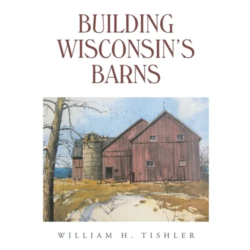 Building Wisconsin's Barns - Paperback