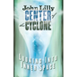 Center of the Cyclone: Looking Into Inner Space - Paperback