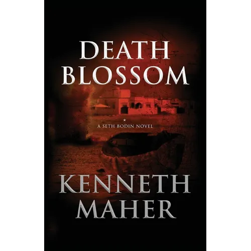 Death Blossom: A Seth Bodin Novel - Paperback