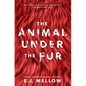 The Animal Under The Fur - Paperback