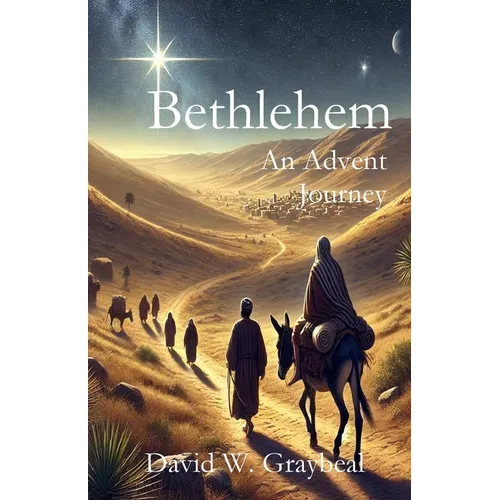 Bethlehem An Advent Journey - Paperback