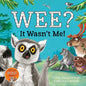 Wee? It Wasn't Me! - Hardcover