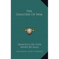 The Disasters of War - Hardcover