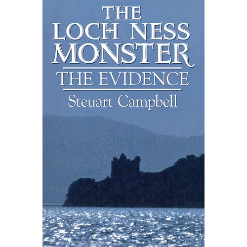 The Loch Ness Monster: The Evidence - Paperback