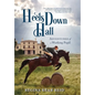 Heels Down Hall: Adventures of a Working Pupil - Hardcover